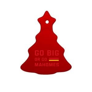 Go Big Or Go Mahomes Kansas City Playoffs Ceramic Tree Ornament