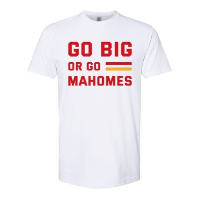 Go Big Or Go Mahomes Kansas City Playoffs Softstyle CVC T-Shirt