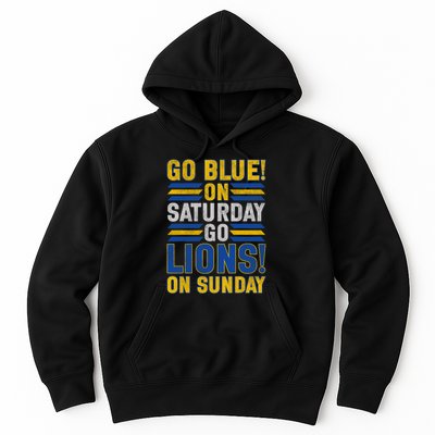 Go Blue On Saturday Go Lion On Sunday Hoodie