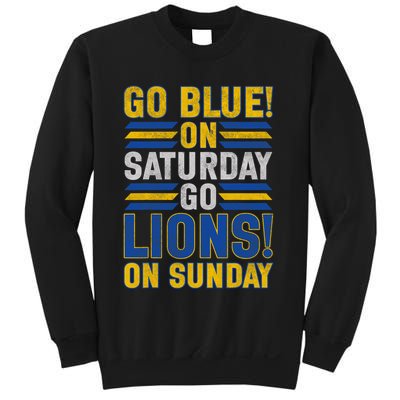 Go Blue On Saturday Go Lion On Sunday Sweatshirt