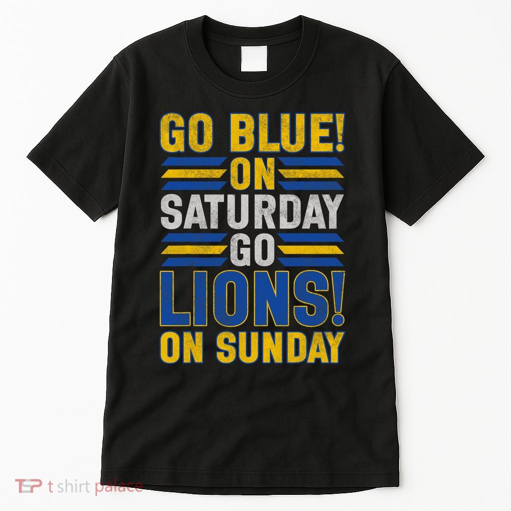 Go Blue On Saturday Go Lion On Sunday Tall T-Shirt