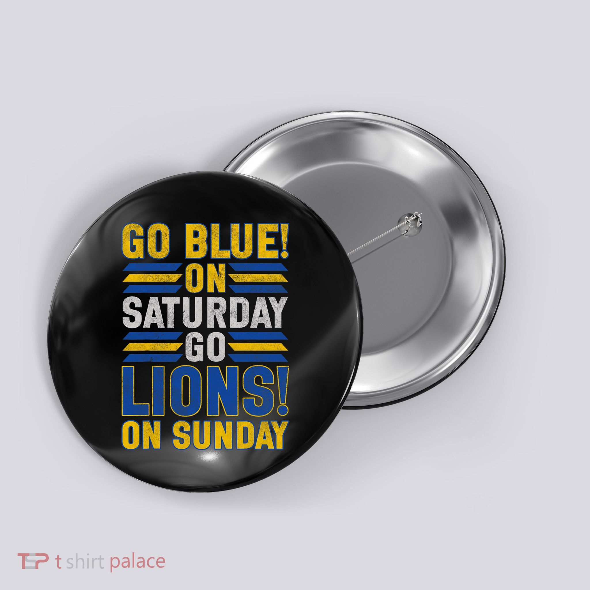 Go Blue On Saturday Go Lion On Sunday Button