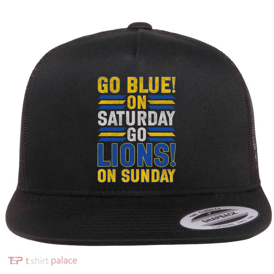 Go Blue On Saturday Go Lion On Sunday Flatbill Hat