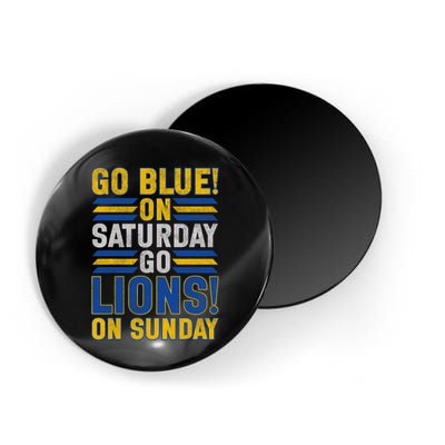 Go Blue On Saturday Go Lion On Sunday Magnet