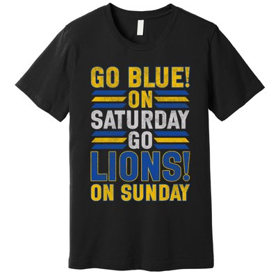 Go Blue On Saturday Go Lion On Sunday Premium T-Shirt