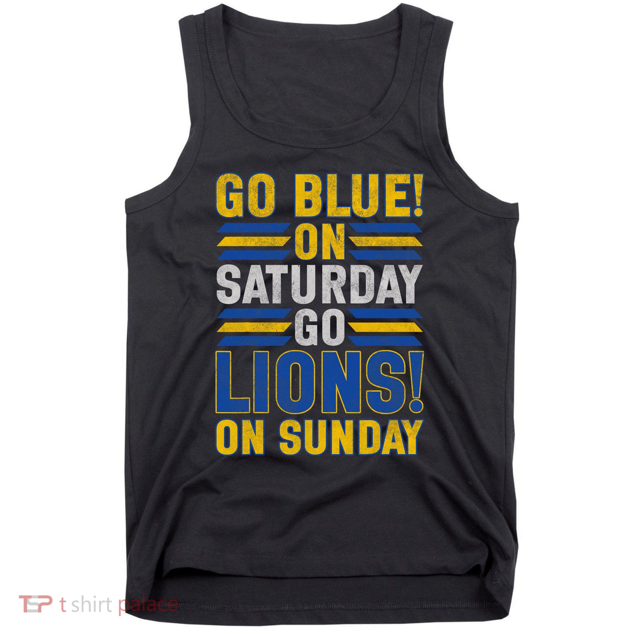Go Blue On Saturday Go Lion On Sunday Tank Top