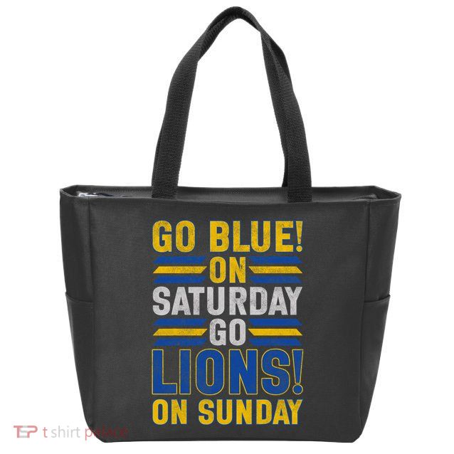 Go Blue On Saturday Go Lion On Sunday Zip Tote Bag