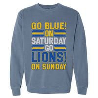 Go Blue On Saturday Go Lion On Sunday Garment-Dyed Sweatshirt