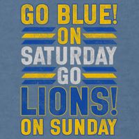 Go Blue On Saturday Go Lion On Sunday Garment-Dyed Sweatshirt