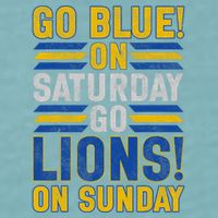 Go Blue On Saturday Go Lion On Sunday Sueded Cloud Jersey T-Shirt