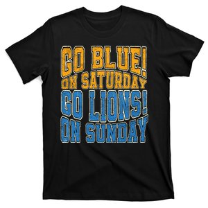 Go Blue On Saturday Go Lion On Sunday Football Fan T-Shirt