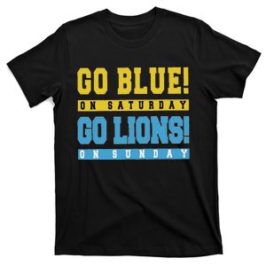 Go Blue On Saturday Go Lion On Sunday T-Shirt