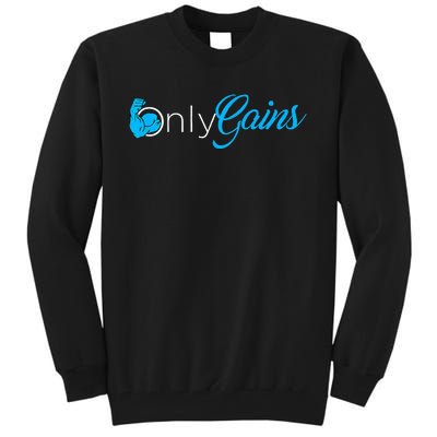 Gym Bodybuilder Only Gainz Only Gains Tall Sweatshirt