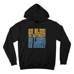 Go Blue On Saturday Go Lion On Sunday Football Fan Hoodie