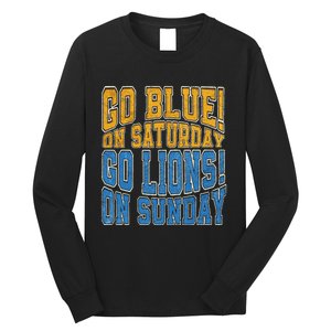 Go Blue On Saturday Go Lion On Sunday Football Fan Long Sleeve Shirt