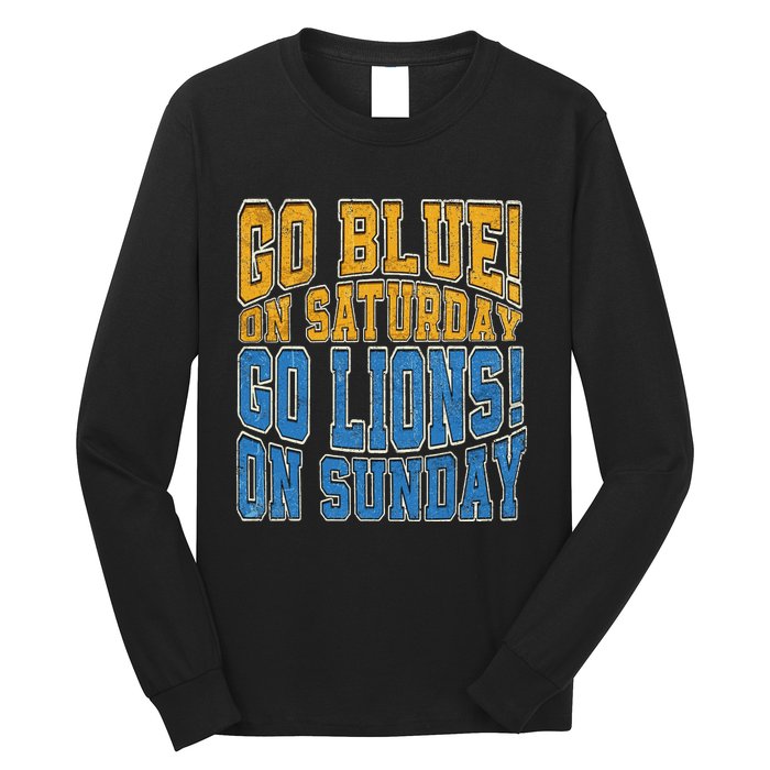 Go Blue On Saturday Go Lion On Sunday Football Fan Long Sleeve Shirt