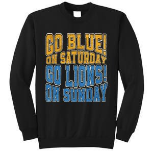 Go Blue On Saturday Go Lion On Sunday Football Fan Sweatshirt