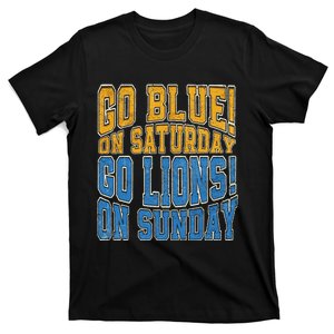 Go Blue On Saturday Go Lion On Sunday Football Fan T-Shirt