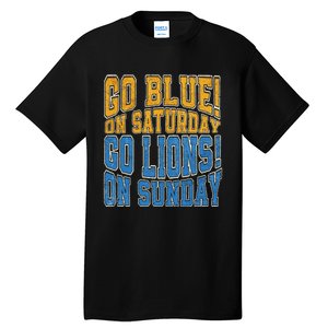 Go Blue On Saturday Go Lion On Sunday Football Fan Tall T-Shirt