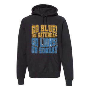 Go Blue On Saturday Go Lion On Sunday Football Fan Premium Hoodie