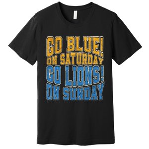 Go Blue On Saturday Go Lion On Sunday Football Fan Premium T-Shirt