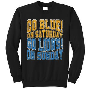 Go Blue On Saturday Go Lion On Sunday Football Fan Tall Sweatshirt