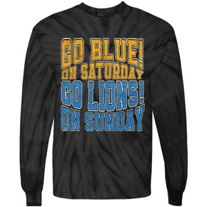 Go Blue On Saturday Go Lion On Sunday Football Fan Tie-Dye Long Sleeve Shirt