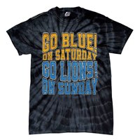 Go Blue On Saturday Go Lion On Sunday Football Fan Tie-Dye T-Shirt