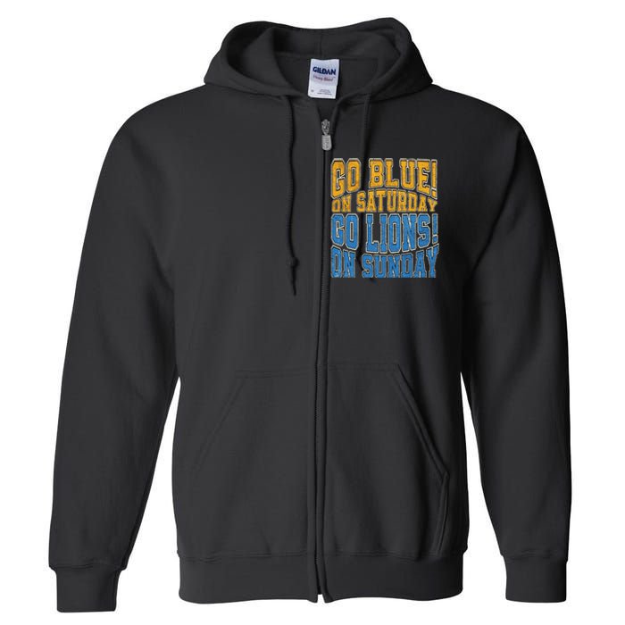 Go Blue On Saturday Go Lion On Sunday Football Fan Full Zip Hoodie