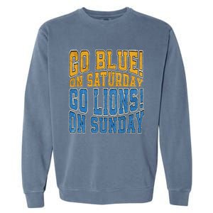 Go Blue On Saturday Go Lion On Sunday Football Fan Garment-Dyed Sweatshirt