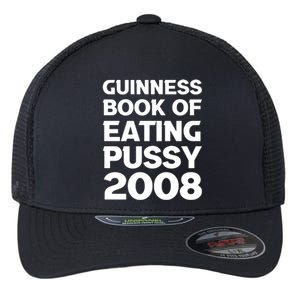 Guinness Book Of Eating Pussy 2008 Flexfit Unipanel Trucker Cap