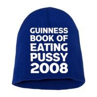 Guinness Book Of Eating Pussy 2008 Short Acrylic Beanie