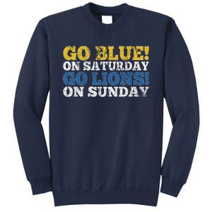 Go Blue On Saturday Go Lions On Sunday Sweatshirt