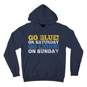 Go Blue On Saturday Go Lions On Sunday Tall Hoodie