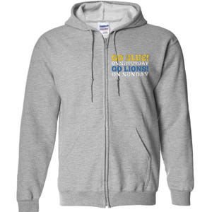 Go Blue On Saturday Go Lions On Sunday Full Zip Hoodie