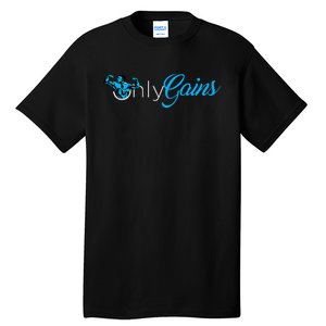 Gym Bodybuilder Only Gainz Only Gains Tall T-Shirt