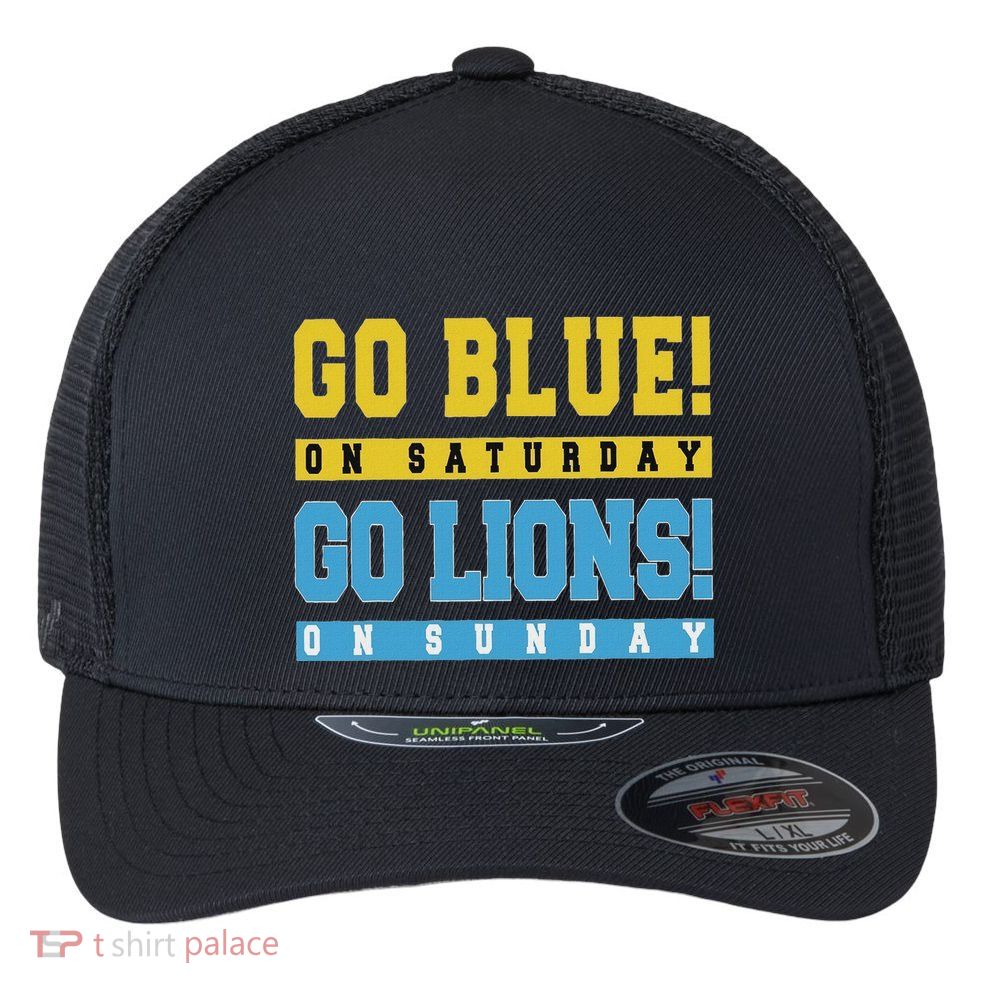 Go Blue On Saturday Go Lion On Sunday Flexfit Unipanel Trucker Cap