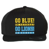 Go Blue On Saturday Go Lion On Sunday Wool Snapback Cap