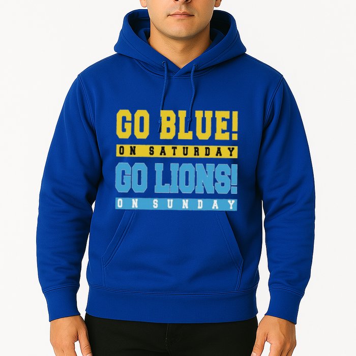 Go Blue On Saturday Go Lion On Sunday Hoodie