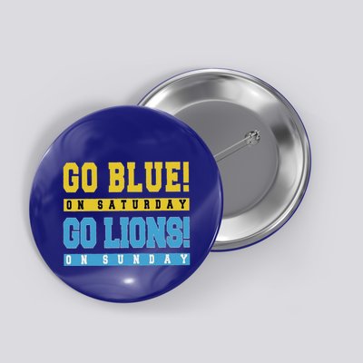 Go Blue On Saturday Go Lion On Sunday Button