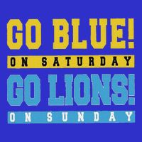 Go Blue On Saturday Go Lion On Sunday Button