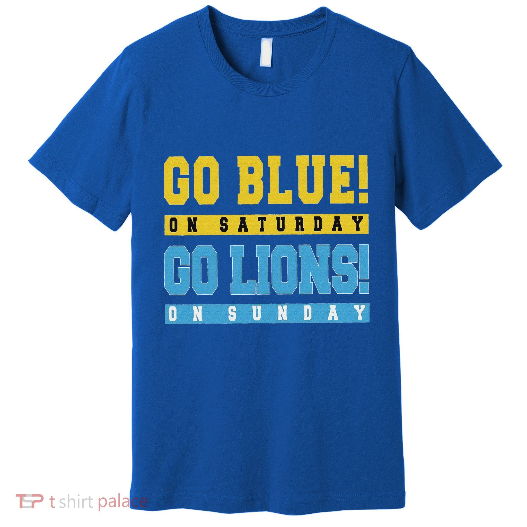 Go Blue On Saturday Go Lion On Sunday Premium T-Shirt
