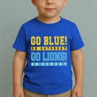 Go Blue On Saturday Go Lion On Sunday Toddler T-Shirt