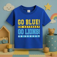 Go Blue On Saturday Go Lion On Sunday Toddler T-Shirt
