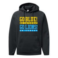 Go Blue! On Saturday Go Lions! On Sunday Football Fan Gift Performance Fleece Hoodie