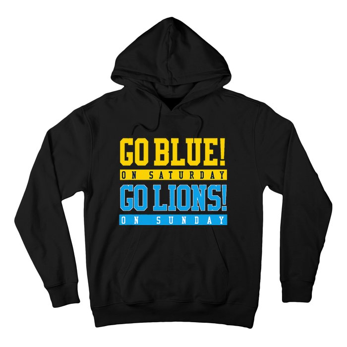 Go Blue! On Saturday Go Lions! On Sunday Football Fan Gift Hoodie