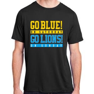 Go Blue! On Saturday Go Lions! On Sunday Football Fan Gift Adult ChromaSoft Performance T-Shirt