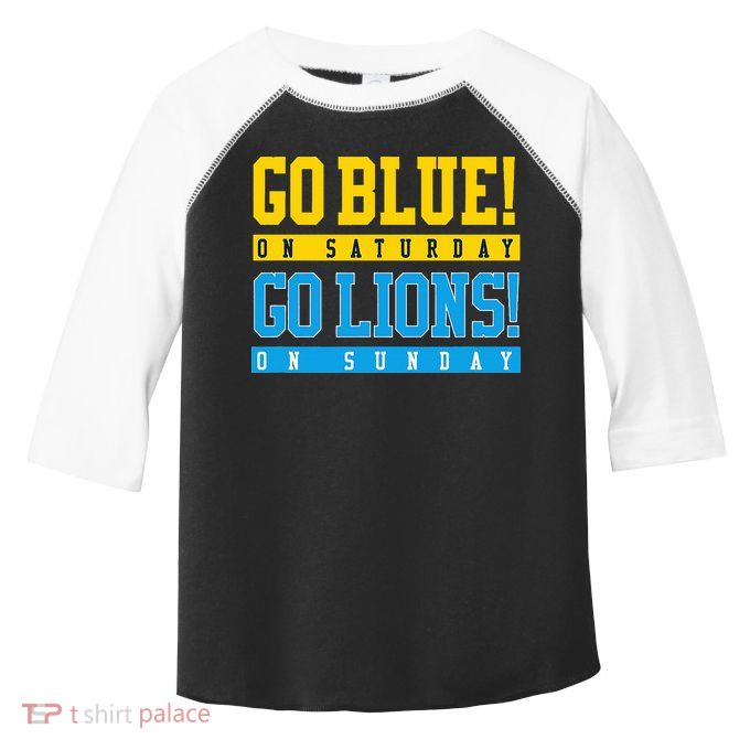 Go Blue! On Saturday Go Lions! On Sunday Football Fan Gift Toddler Fine Jersey T-Shirt