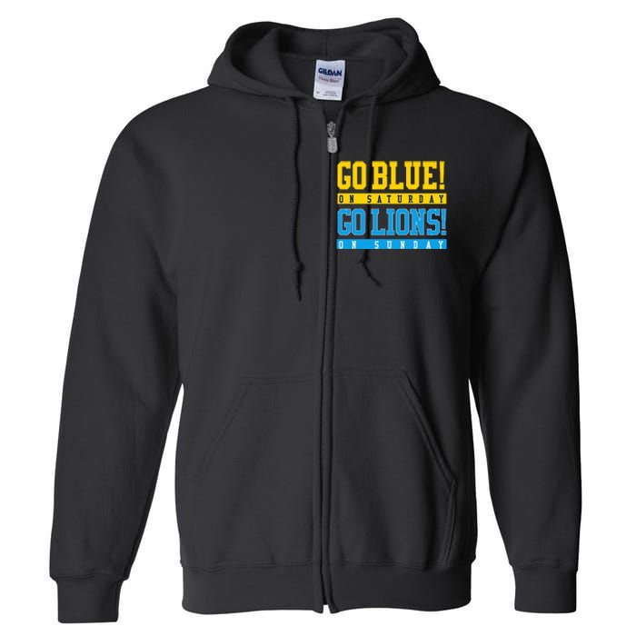 Go Blue! On Saturday Go Lions! On Sunday Football Fan Gift Full Zip Hoodie