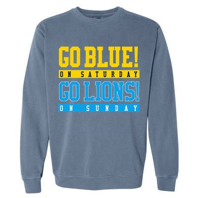 Go Blue! On Saturday Go Lions! On Sunday Football Fan Gift Garment-Dyed Sweatshirt